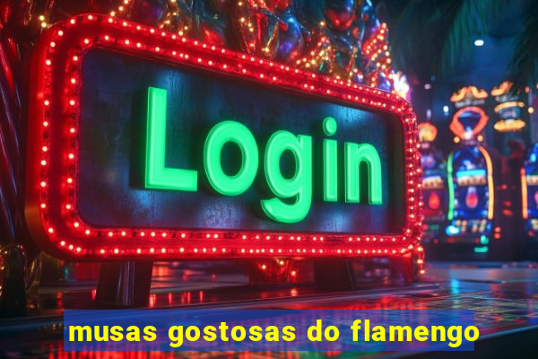 musas gostosas do flamengo